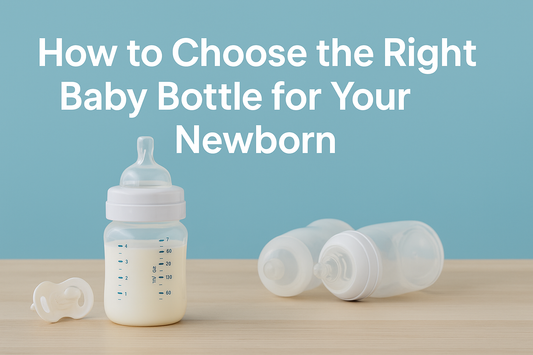 How to Choose the Right Baby Bottle for Your Newborn