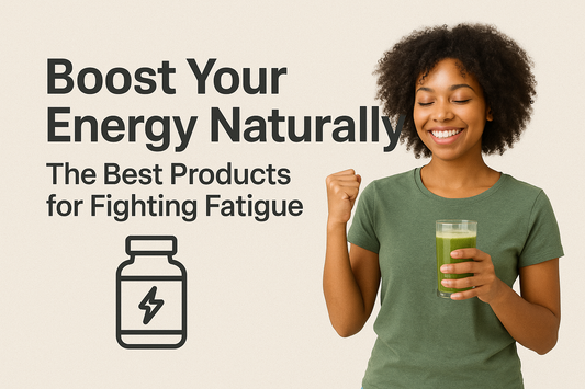 Boost Your Energy Naturally: The Best Products for Fighting Fatigue